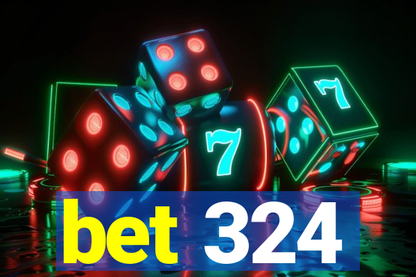 bet 324